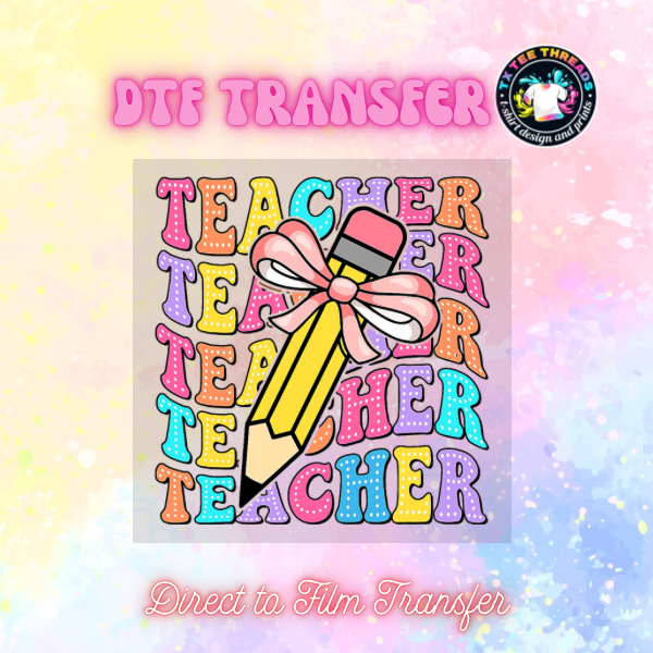 Teacher Designs (1) DTF Single Transfer