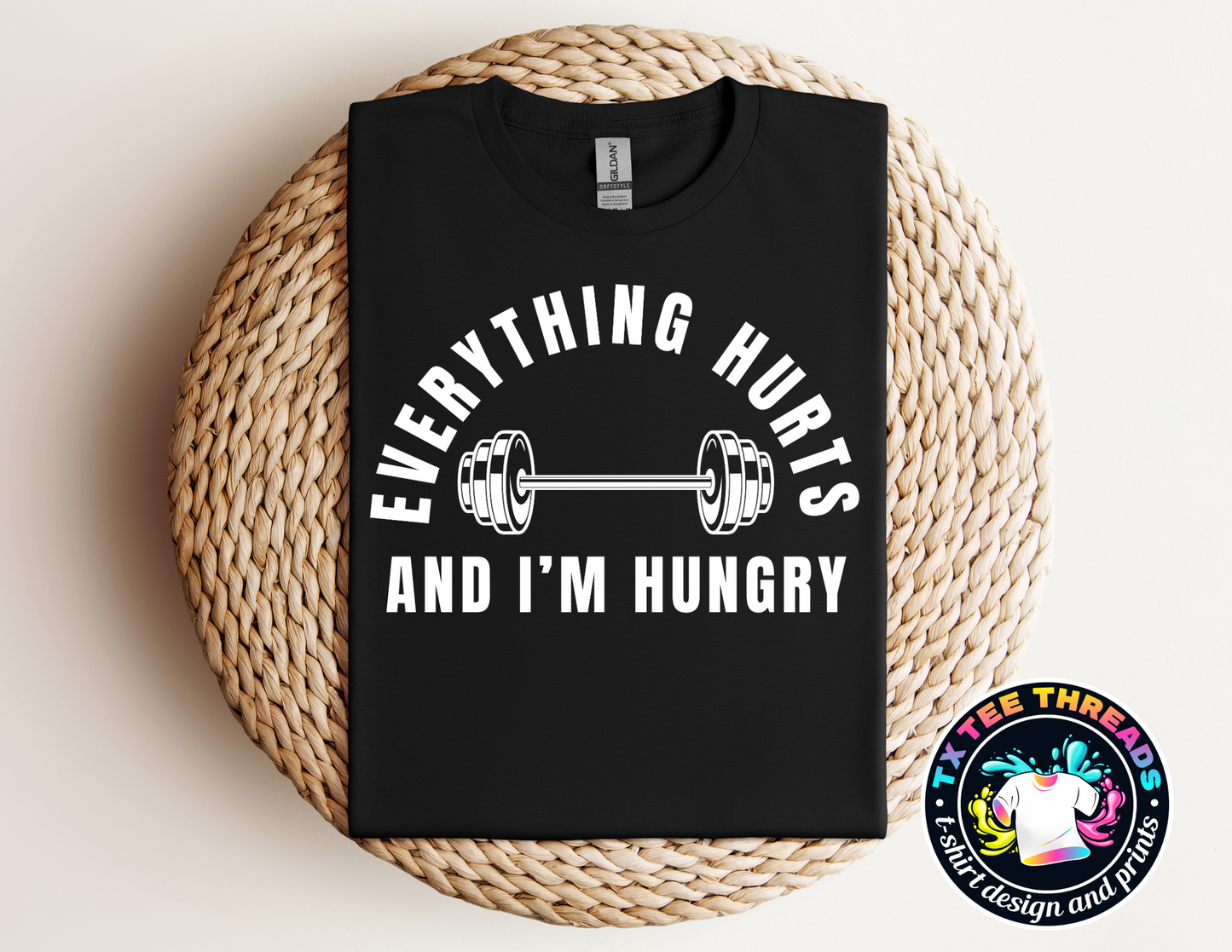 Everything Hurts and I am Hungry Unisex t-shirt