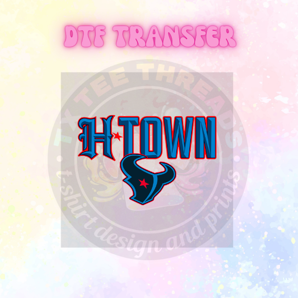 Htown  DTF Single Transfer new