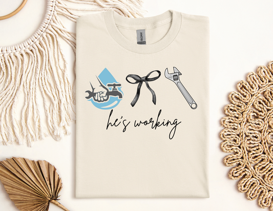 He's Working T-Shirt