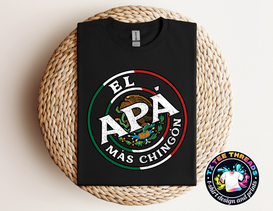 Father's Day El Mas Chingon T-Shirt PART 1
