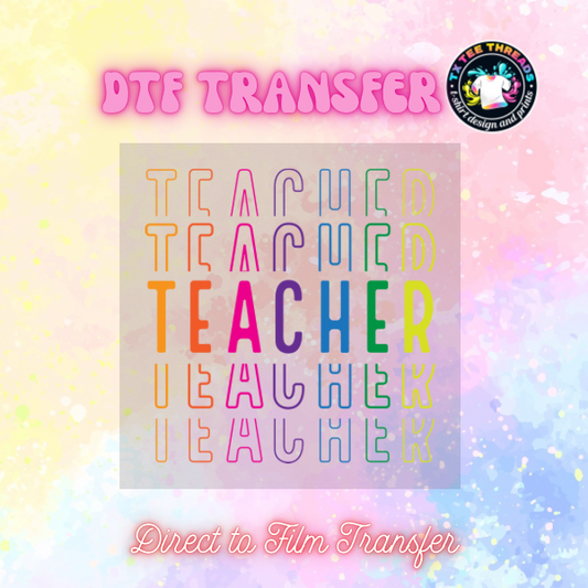 Teacher Designs (1) DTF Single Transfer