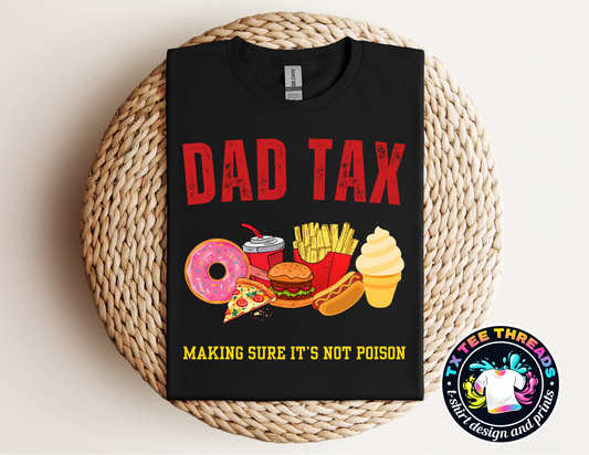 Dad tax Fathers Day Tee
