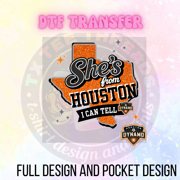 She’s from HOUSTON soccer DTF Transfer Only