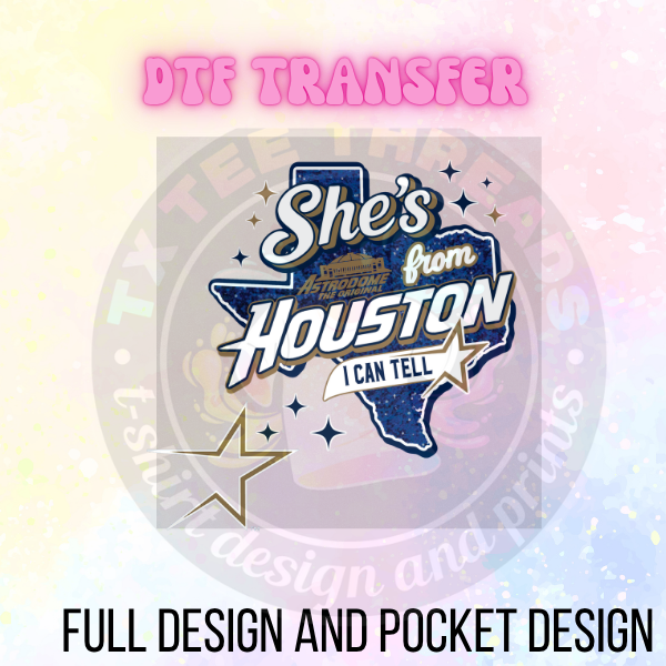She’s from Houston Blue and Gold  DTF Transfer Only
